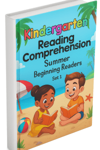 KINDERGARTEN READING COMPREHENSION Summer Beginning Readers
