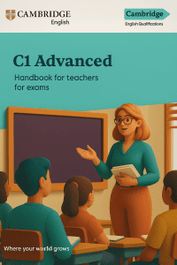 C1 Advanced Handbook for Teacher for Exams